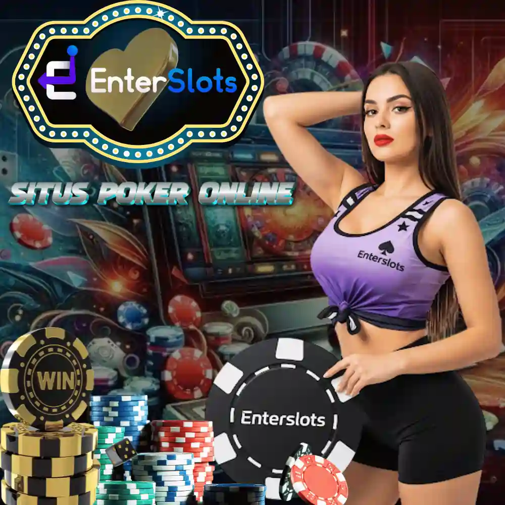 Enterslots: Slot Gacor Gampang Menang, Poker, & Live Casino Terpercaya